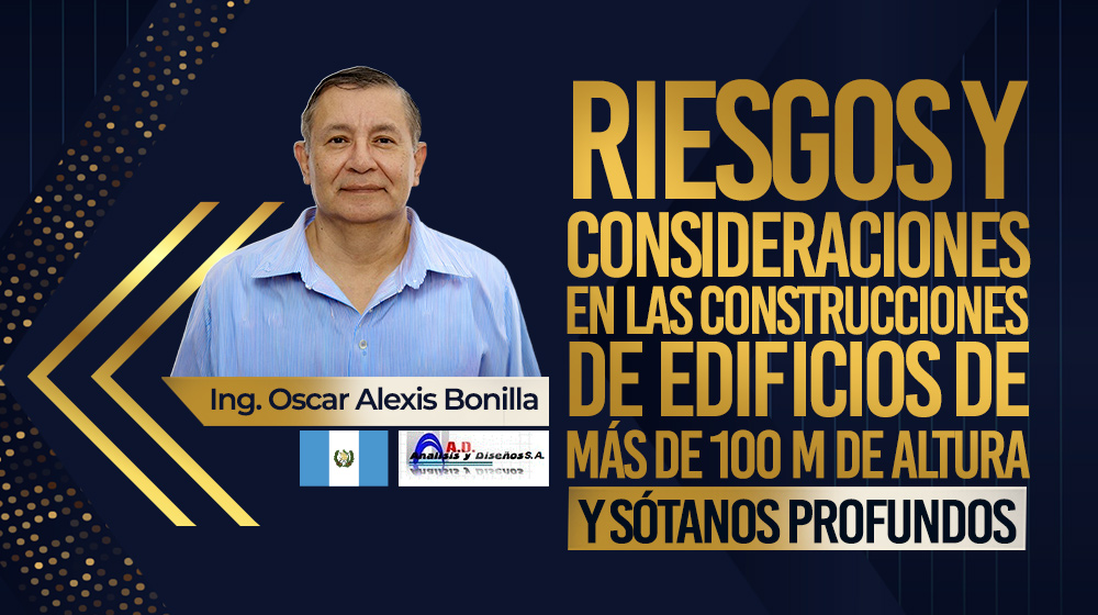 Riesgos y consideraciones en las construcciones de edificios de más de 100 m de altura y sótanos profundos