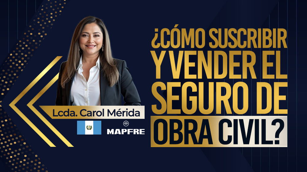 ¿Cómo suscribir y vender el seguro de obra civil?