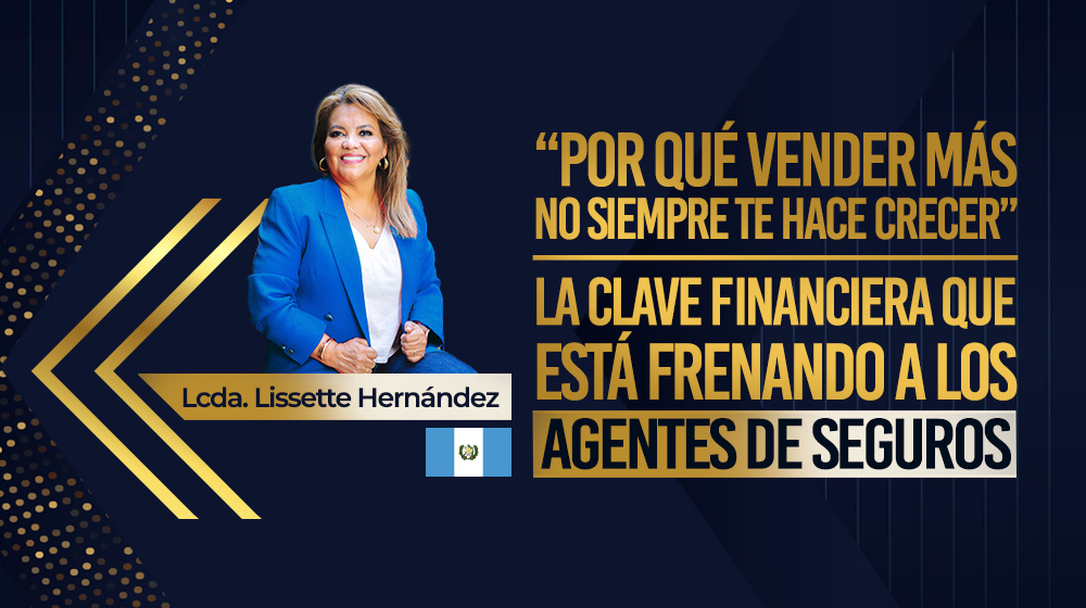 "Por qué vender mas no siempre te hace crecer". La clave financiera que está frenando a los Agentes de Seguros