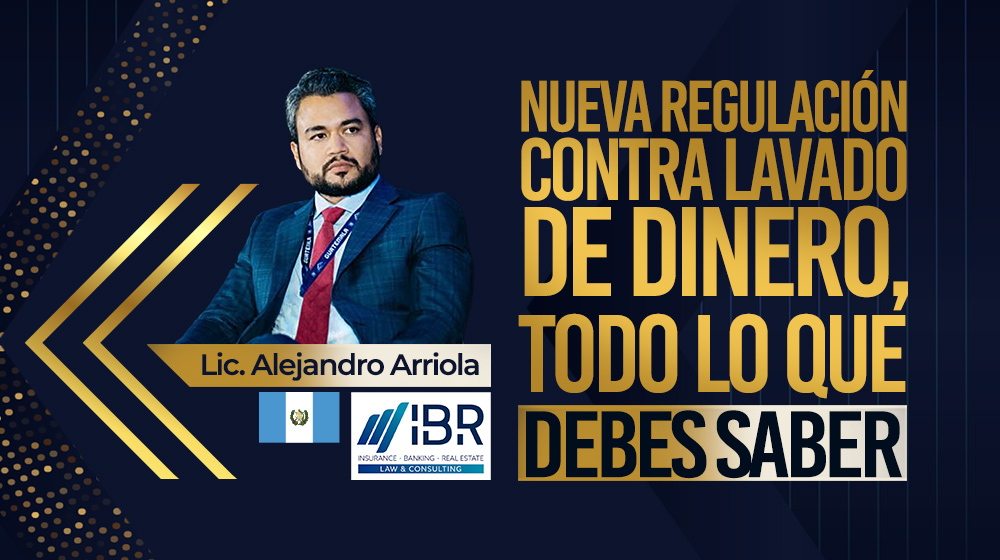 Nueva regulación contra lavado de dinero, todo lo que debes saber